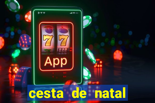 cesta de natal salvador bahia